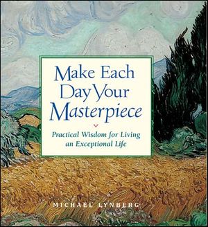 Make Each Day Your Masterpiece