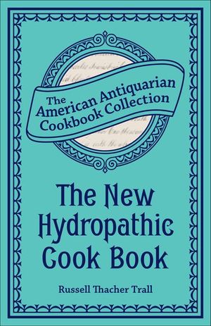 The New Hydropathic Cook Book