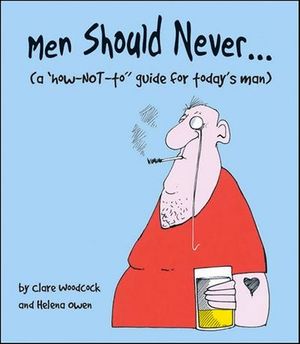 Men Should Never . . .