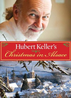 Hubert Keller's Christmas in Alsace