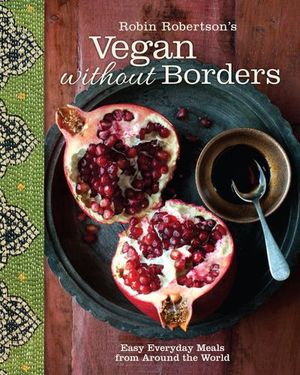 Buy Robin Robertson's Vegan Without Borders at Amazon