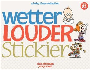 Buy Wetter, Louder, Stickier at Amazon