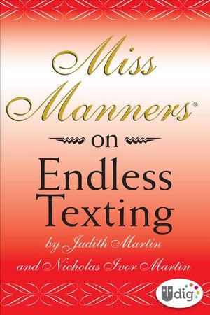 Buy Miss Manners: On Endless Texting at Amazon