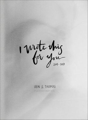 I Wrote This for You: 2007-2017