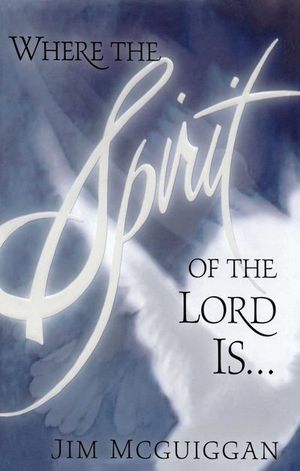 Where the Spirit of the Lord Is . . .