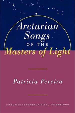 Buy Arcturian Songs of the Masters Of Light at Amazon