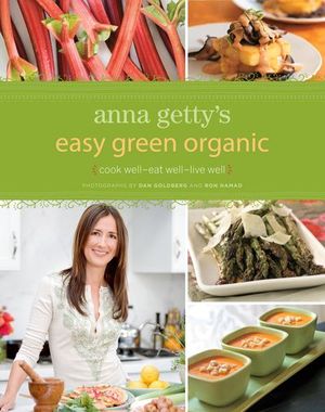 Anna Getty's Easy Green Organic