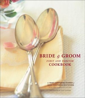 Bride & Groom First and Forever Cookbook