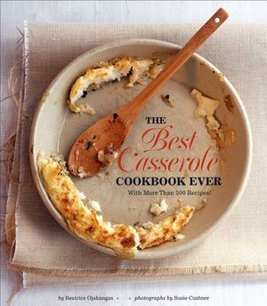 Buy The Best Casserole Cookbook Ever at Amazon