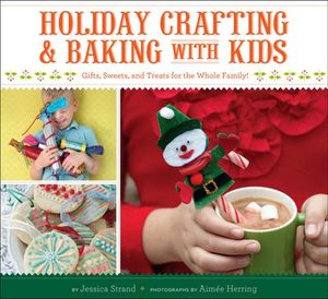 Holiday Crafting & Baking with Kids