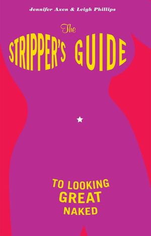 Buy The Stripper's Guide to Looking Great Naked at Amazon