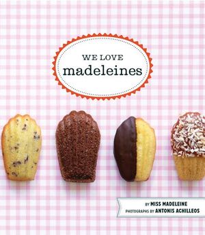 Buy We Love Madeleines at Amazon