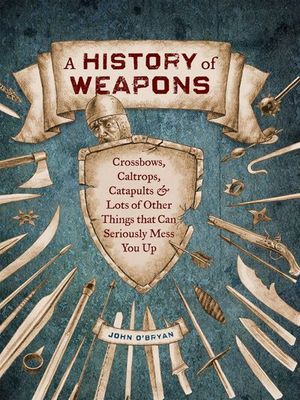 Buy A History of Weapons at Amazon