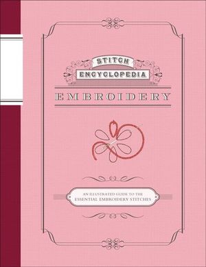 Stitch Encyclopedia: Embroidery