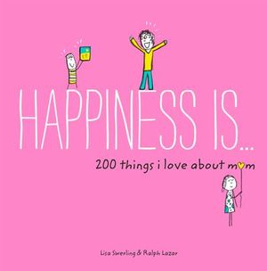 Buy Happiness Is . . . 200 Things I Love About Mom at Amazon