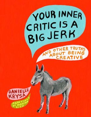 Buy Your Inner Critic Is a Big Jerk at Amazon