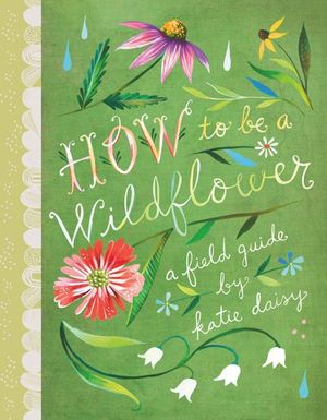 Buy How to Be a Wildflower at Amazon