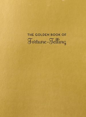 The Golden Book of Fortune-Telling