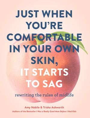 Just When You're Comfortable in Your Own Skin, It Starts to Sag