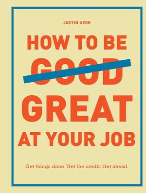 Buy How to Be Great at Your Job at Amazon
