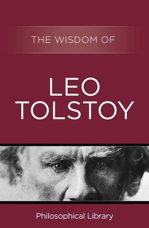 Buy The Wisdom of Leo Tolstoy at Amazon