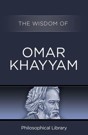 Buy The Wisdom of Omar Khayyam at Amazon