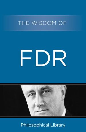 Buy The Wisdom of FDR at Amazon