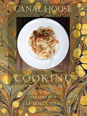 Buy Canal House Cooking Volume N° 7 at Amazon