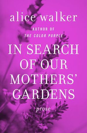 Buy In Search of Our Mothers' Gardens at Amazon