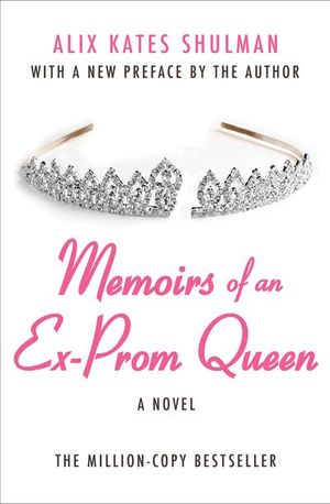 Buy Memoirs of an Ex–Prom Queen at Amazon