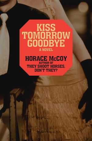 Buy Kiss Tomorrow Goodbye at Amazon