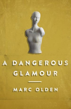 Buy A Dangerous Glamour at Amazon
