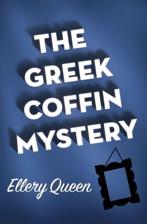 Buy The Greek Coffin Mystery at Amazon