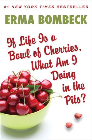 Buy If Life Is a Bowl of Cherries, What Am I Doing in the Pits? at Amazon