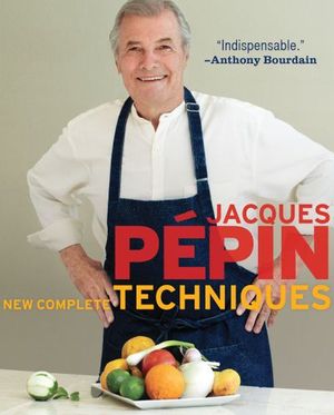 Buy Jacques Pepin New Complete Techniques at Amazon