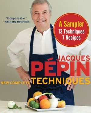 Buy Jacques Pepin New Complete Techniques, A Sampler at Amazon