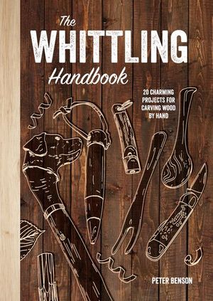 Buy The Whittling Handbook at Amazon