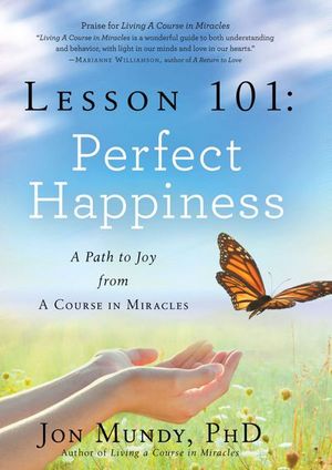 Lesson 101: Perfect Happiness