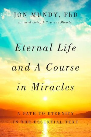 Buy Eternal Life and A Course in Miracles at Amazon