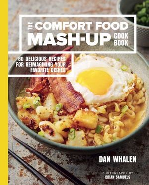 Buy The Comfort Food Mash-Up Cookbook at Amazon