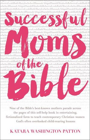 Successful Moms of the Bible