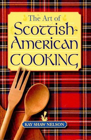 Buy The Art of Scottish-American Cooking at Amazon
