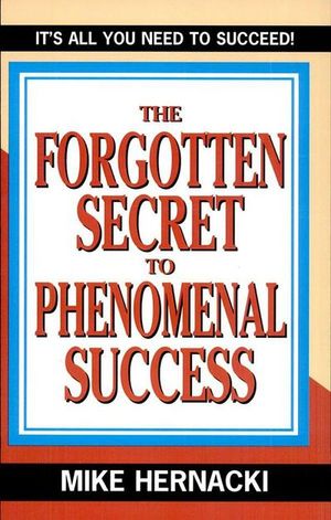 Buy The Forgotten Secret to Phenomenal Success at Amazon