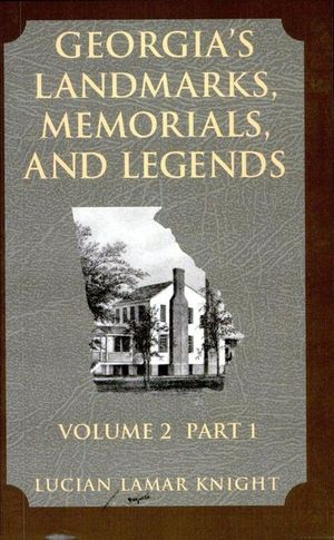 Buy Georgia's Landmarks Memorials and Legends: Volume 2, Part 1 at Amazon