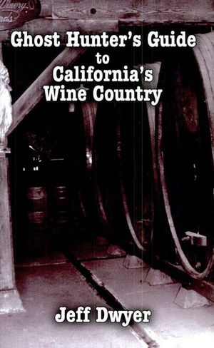 Buy Ghost Hunter's Guide to California's Wine Country at Amazon