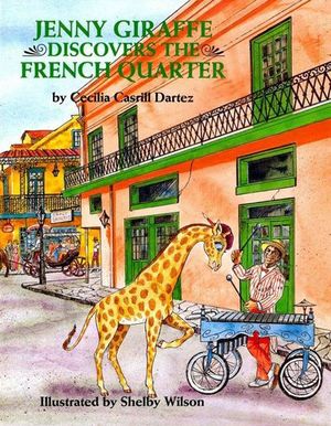 Jenny Giraffe Discovers the French Quarter