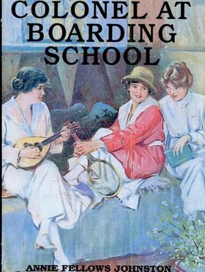 The Little Colonel at Boarding School