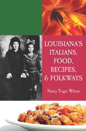 Buy Louisiana's Italians, Food, Recipes & Folkways at Amazon