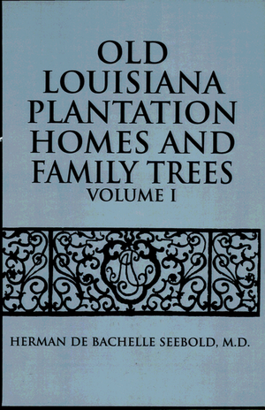 Old Louisiana Plantation Homes and Family Trees