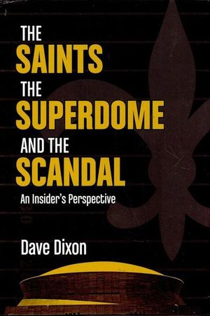 The Saints, The Superdome, and the Scandal